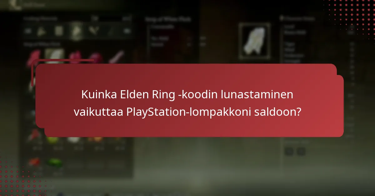 Kuinka Elden Ring -koodin lunastaminen vaikuttaa PlayStation-lompakkoni saldoon?
