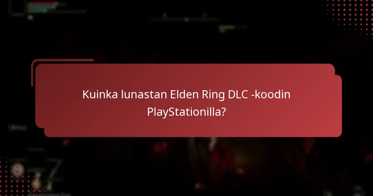 Mitkä ovat asennusvaiheet Elden Ring DLC:lle PlayStationilla?