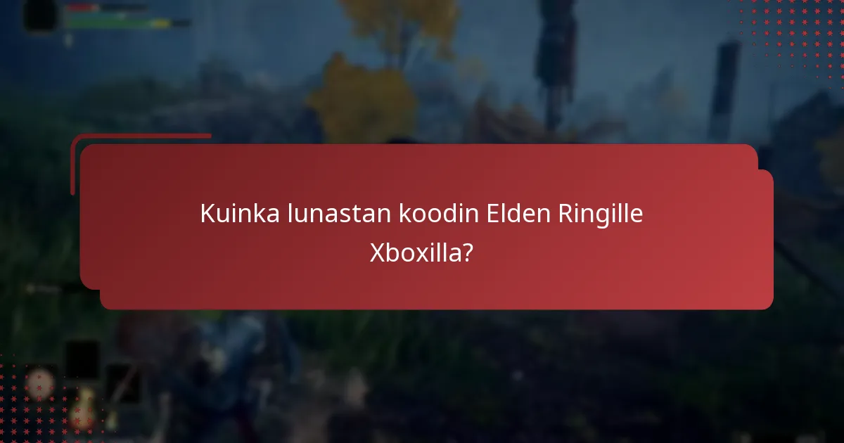 Kuinka luon Xbox-tilini Elden Ringille?