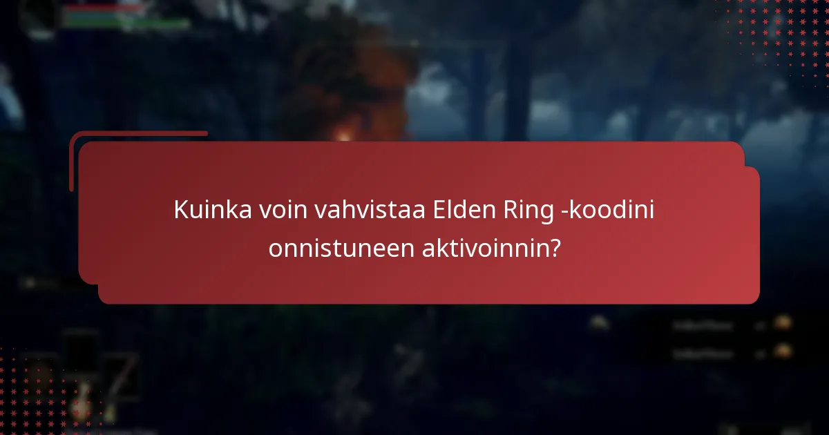 Mitä tietoja tarvitaan Elden Ring -koodin aktivointiin Xboxilla?