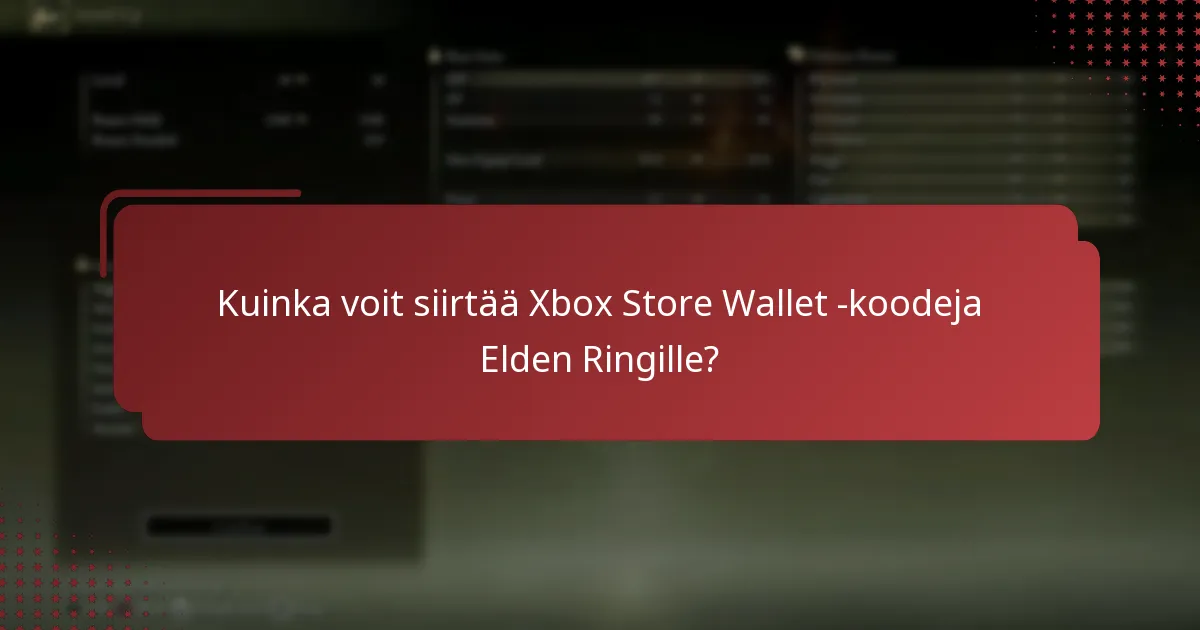 Kuinka voit siirtää Xbox Store Wallet -koodeja Elden Ringille?