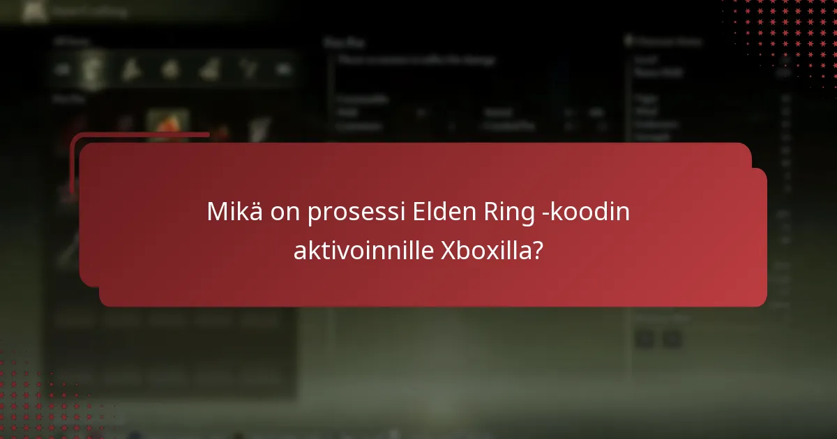 Kuinka voin vahvistaa Elden Ring -koodini onnistuneen aktivoinnin?