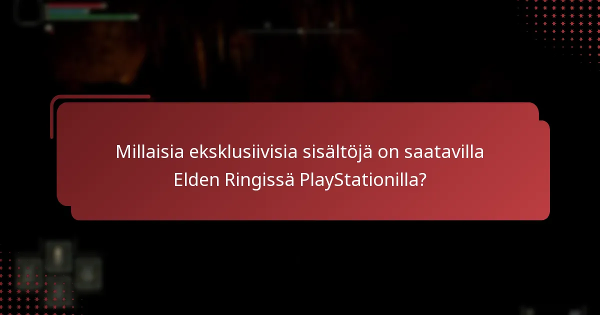 Mitkä ovat kelpoisuusvaatimukset eksklusiivisen sisällön lunastamiseen?