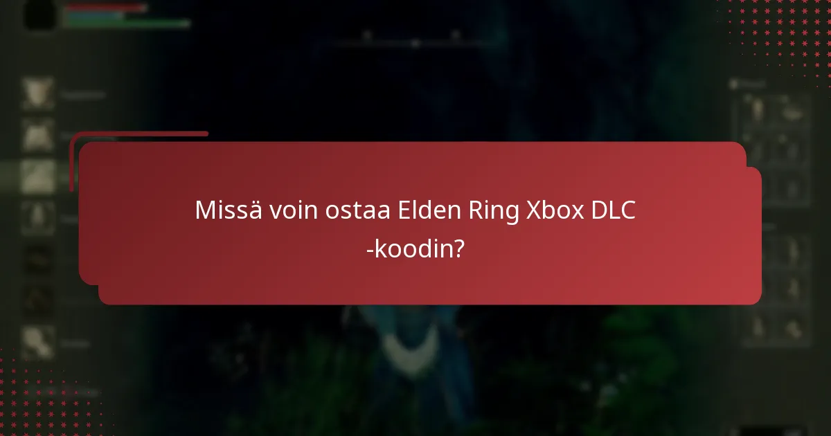 Mitkä sisällöt sisältyvät Elden Ring Xbox DLC:hen?