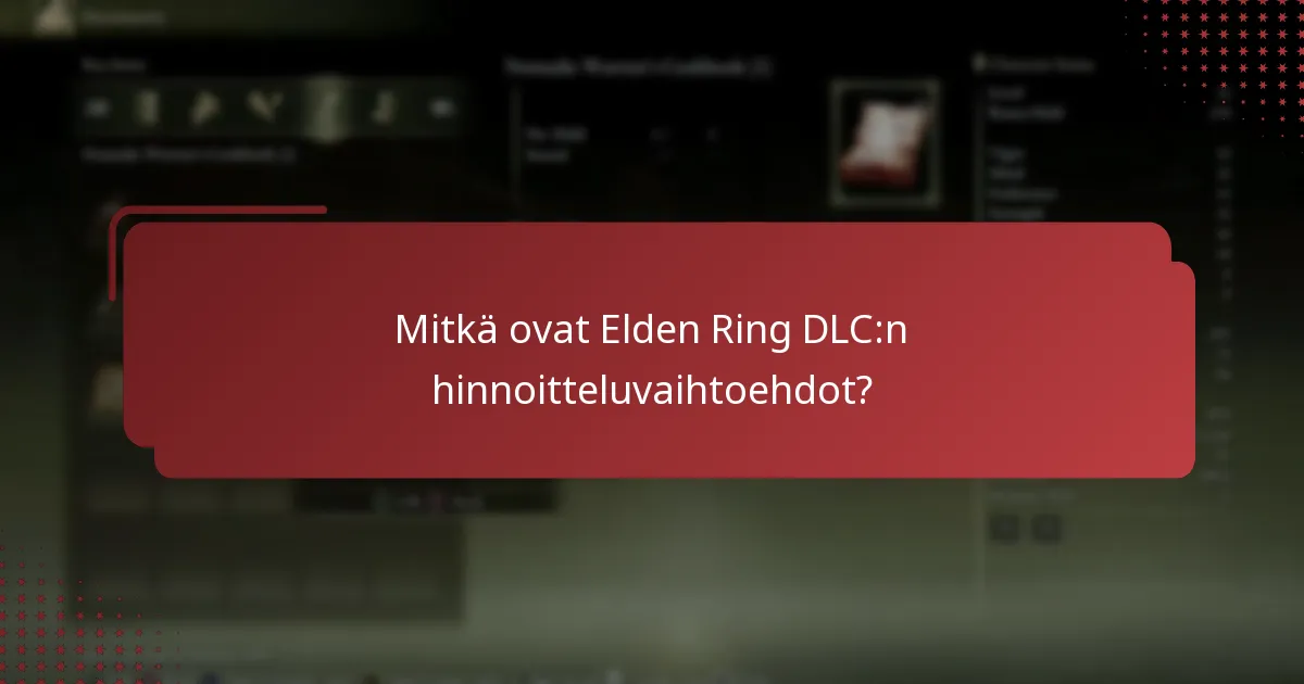 Mitkä ovat Elden Ring DLC:n hinnoitteluvaihtoehdot?