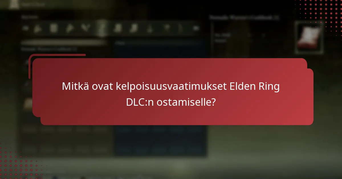 Mitkä ovat yleiset ongelmat Elden Ring DLC:n ostoprosessissa?