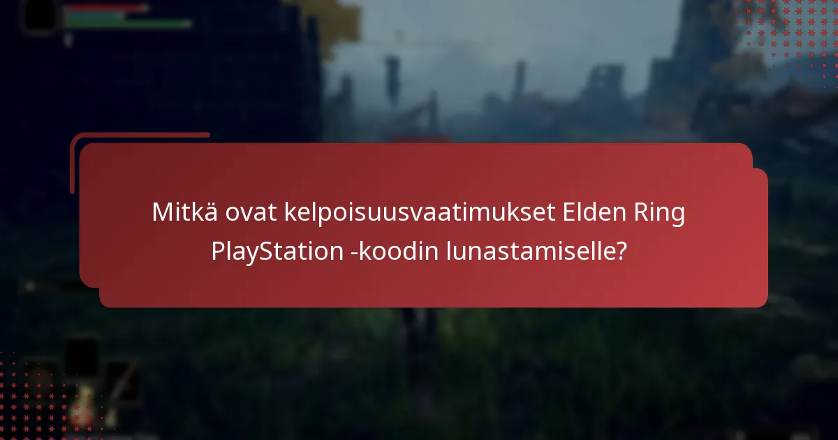 Mitkä ovat yleiset sudenkuopat Elden Ring -koodin lunastamisessa?